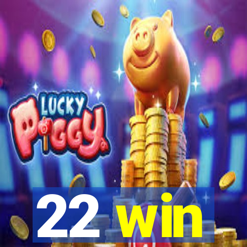 22 win